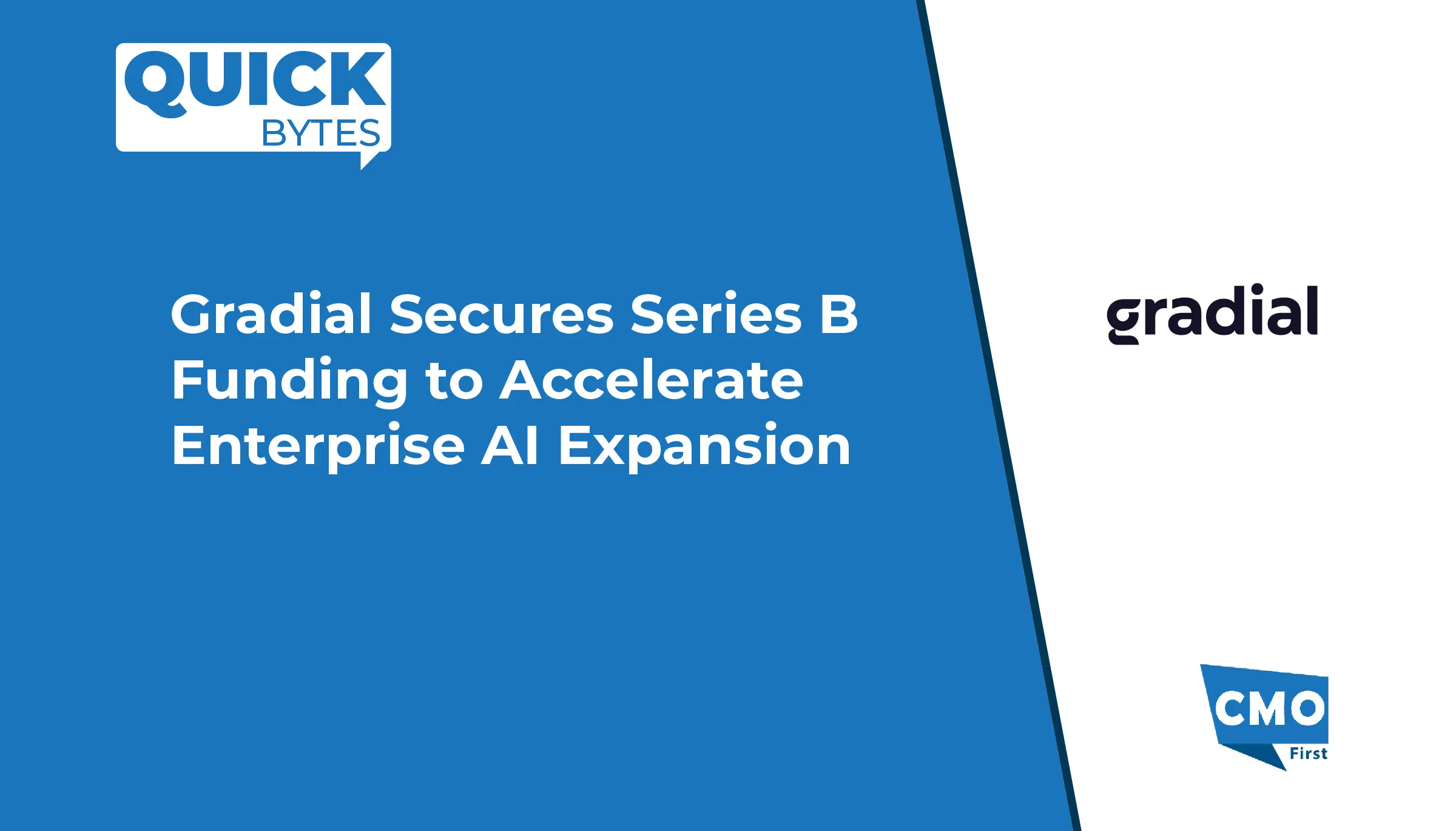 Gradial Secures Series B Funding to Accelerate Enterprise AI Expansion