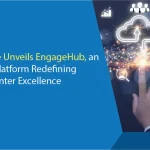 OnviSource Unveils EngageHub, an AI-Native Platform Redefining Contact Center Excellence