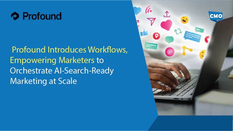 Profound Introduces Workflows, Empowering Marketers to Orchestrate AI-Search-Ready Marketing at Scale