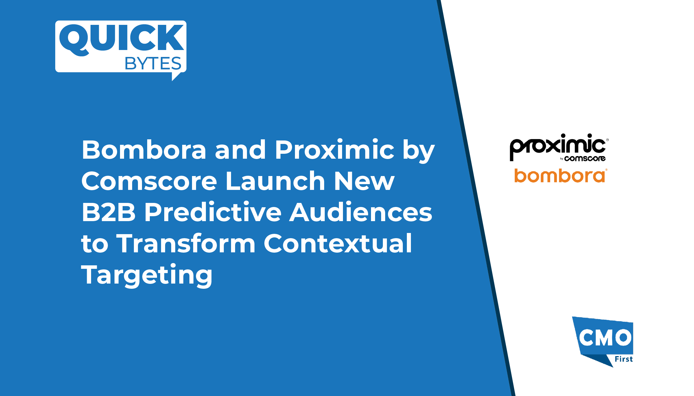 Bombora and Proximic by Comscore Launch New B2B Predictive Audiences to Transform Contextual Targeting