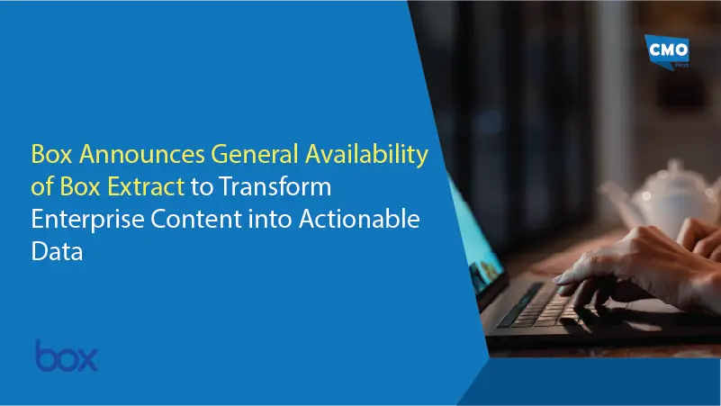 Box Announces General Availability of Box Extract to Transform Enterprise Content into Actionable Data
