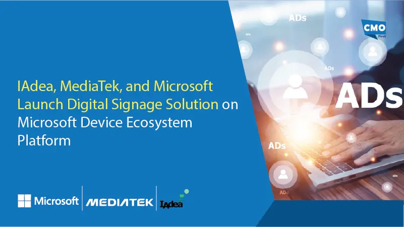 IAdea, MediaTek, and Microsoft Launch Digital Signage Solution on Microsoft Device Ecosystem Platform