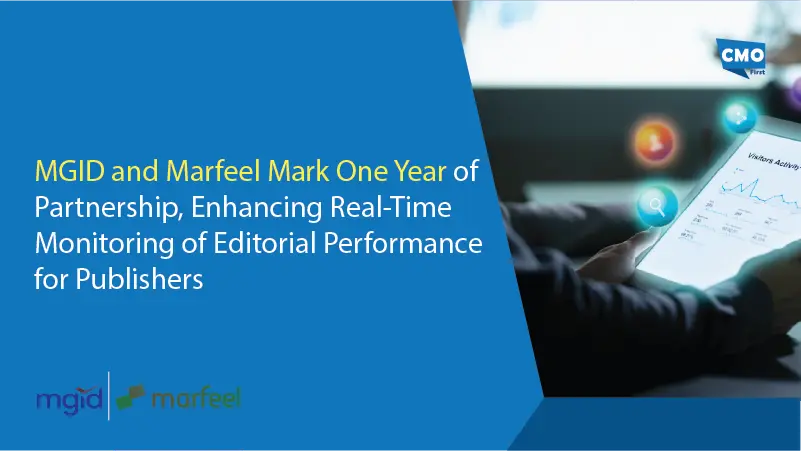 MGID and Marfeel Mark One Year of Partnership, Enhancing Real-Time Monitoring of Editorial Performance for Publishers