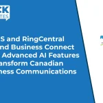 TELUS and RingCentral Expand Business Connect With Advanced AI Features to Transform Canadian Business Communications