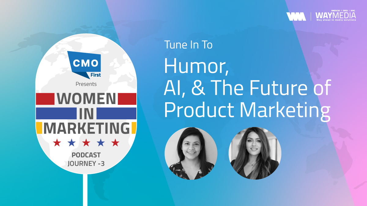 Women in Marketing. Episode 3. feat. Pooja Dey Director of Product Marketing @ Sage & Kavita Patel @ Way Media