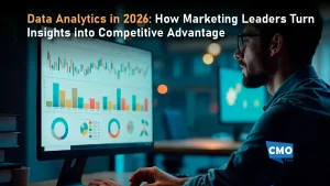 Data Analytics in 2026: How Marketing Leaders Turn Insights into Competitive Advantage