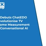 EDO Debuts ChatEDO to Revolutionise TV Outcome Measurement with Conversational AI