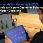 Predictive Analytics Marketing in 2026: How Brands Anticipate Customer Behavior and Drive Smarter Decisions