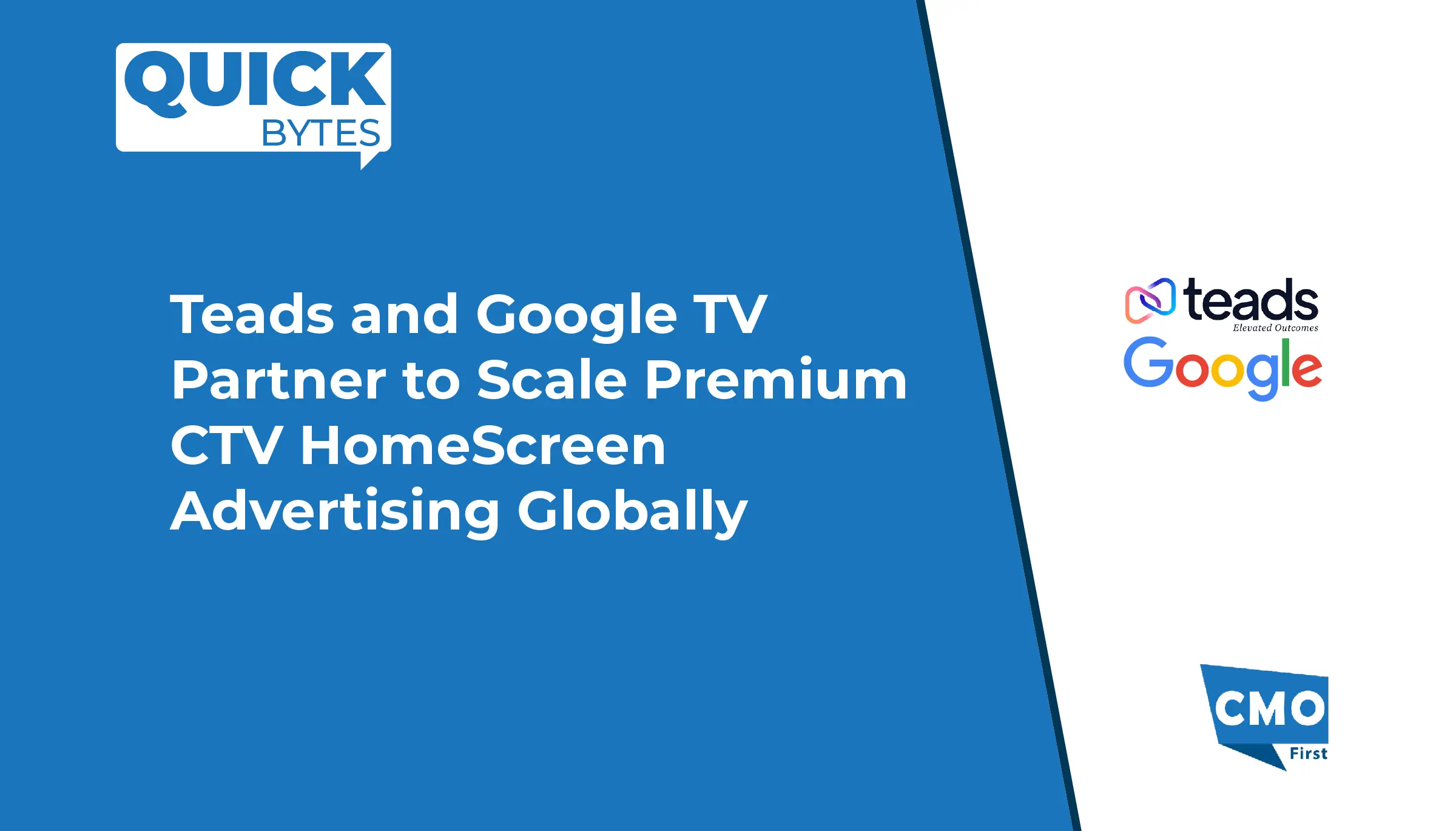 Teads and Google TV Partner to Scale Premium CTV HomeScreen Advertising Globally