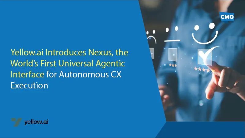 Yellow.ai Introduces Nexus, the World’s First Universal Agentic Interface for Autonomous CX Execution