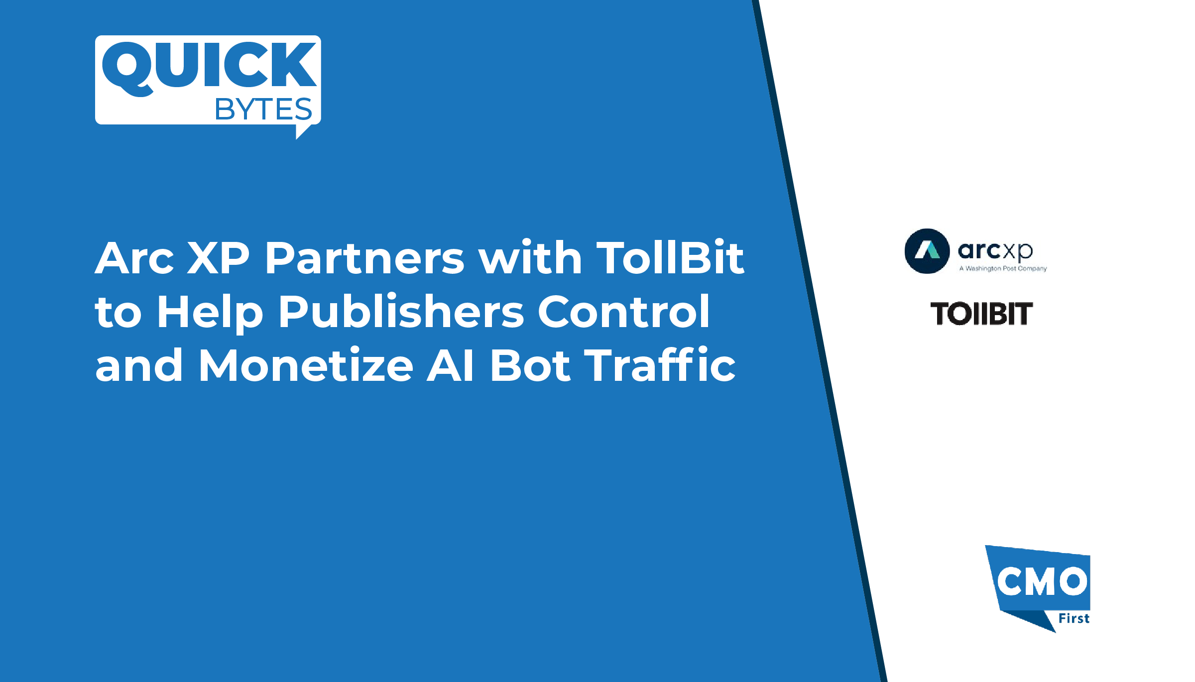 Arc XP Partners with TollBit to Help Publishers Control and Monetize AI Bot Traffic