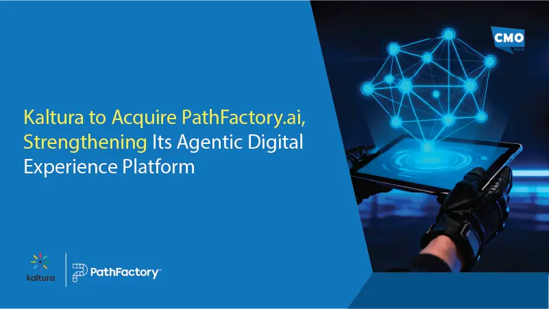 Kaltura to Acquire PathFactory.ai, Strengthening Its Agentic Digital Experience Platform