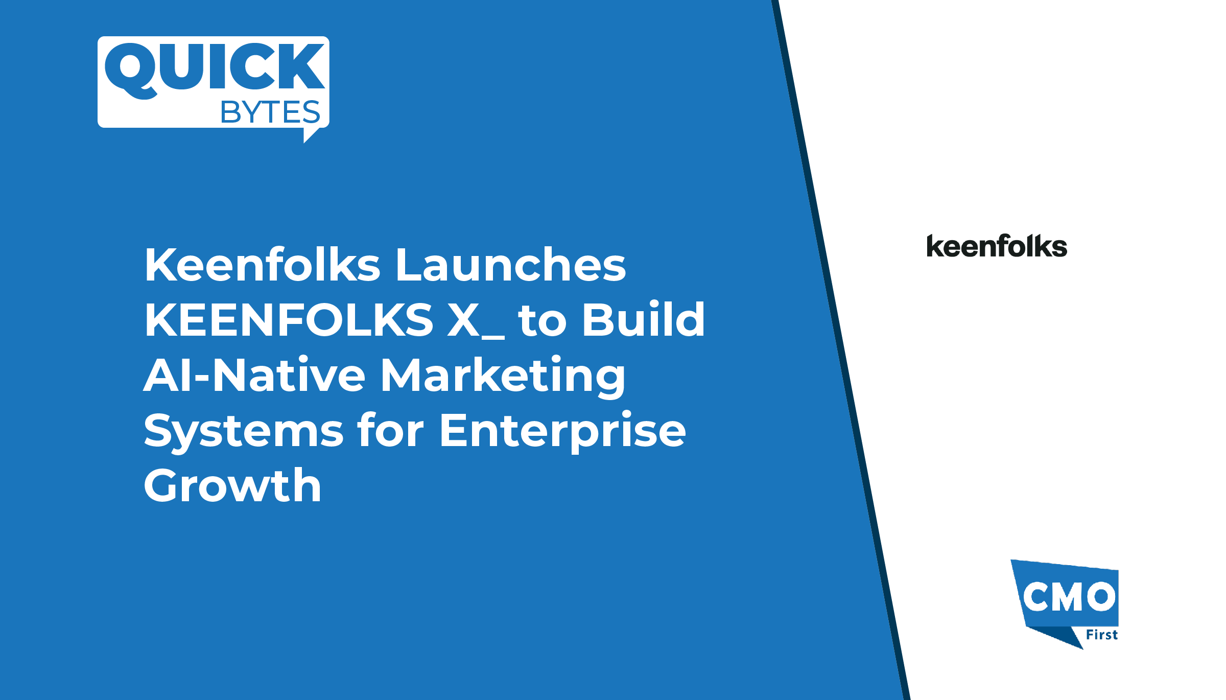 Keenfolks Launches KEENFOLKS X_ to Build AI-Native Marketing Systems for Enterprise Growth