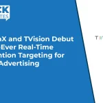 OpenX and TVision Debut First‑Ever Real‑Time Attention Targeting for CTV Advertising