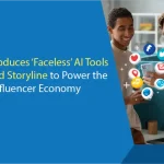 Picsart Introduces ‘Faceless’ AI Tools Persona and Storyline to Power the Growing Influencer Economy