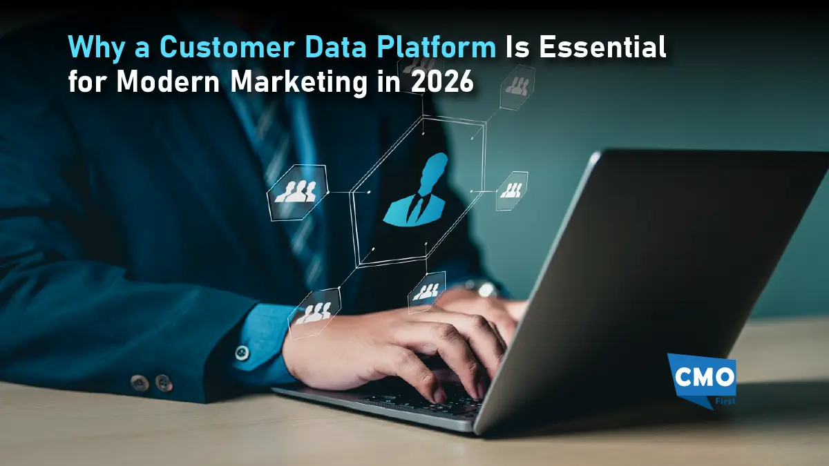 Why a Customer Data Platform Is Essential for Modern Marketing in 2026