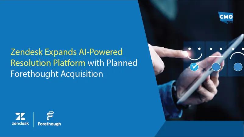 Zendesk Expands AI-Powered Resolution Platform with Planned Forethought Acquisition