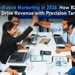 Account-Based Marketing in 2026: How B2B Leaders Drive Revenue with Precision Targeting