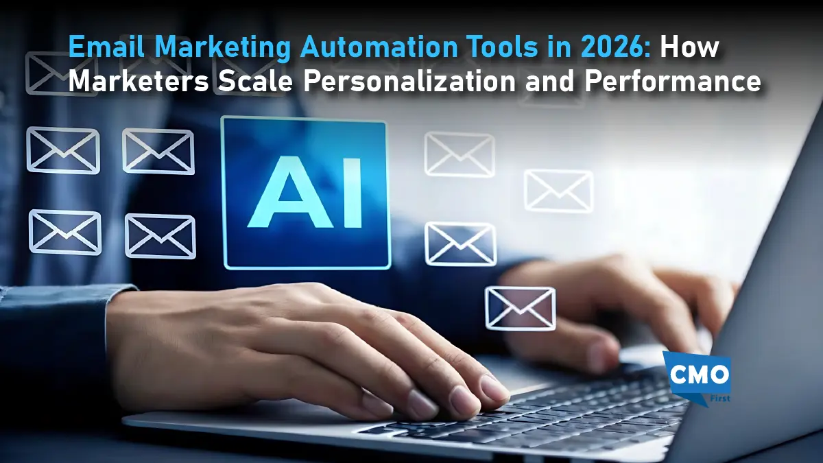 Email Marketing Automation Tools in 2026: How Marketers Scale Personalization and Performance