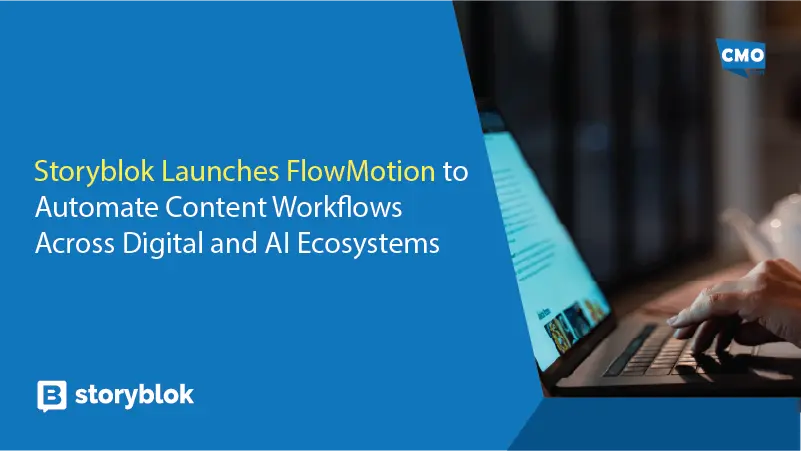 Storyblok Launches FlowMotion to Automate Content Workflows Across Digital and AI Ecosystems