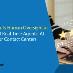 CallMiner Puts Human Oversight at the Heart of Real-Time Agentic AI Guidance for Contact Centers