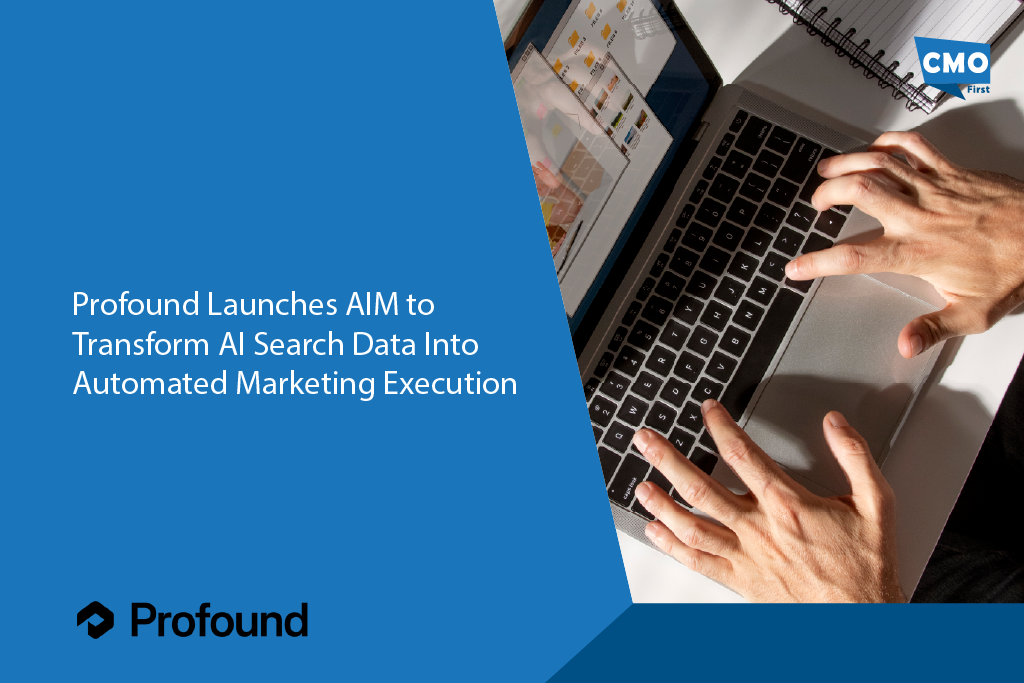 Profound Launches AIM to Transform AI Search Data Into Automated Marketing Execution
