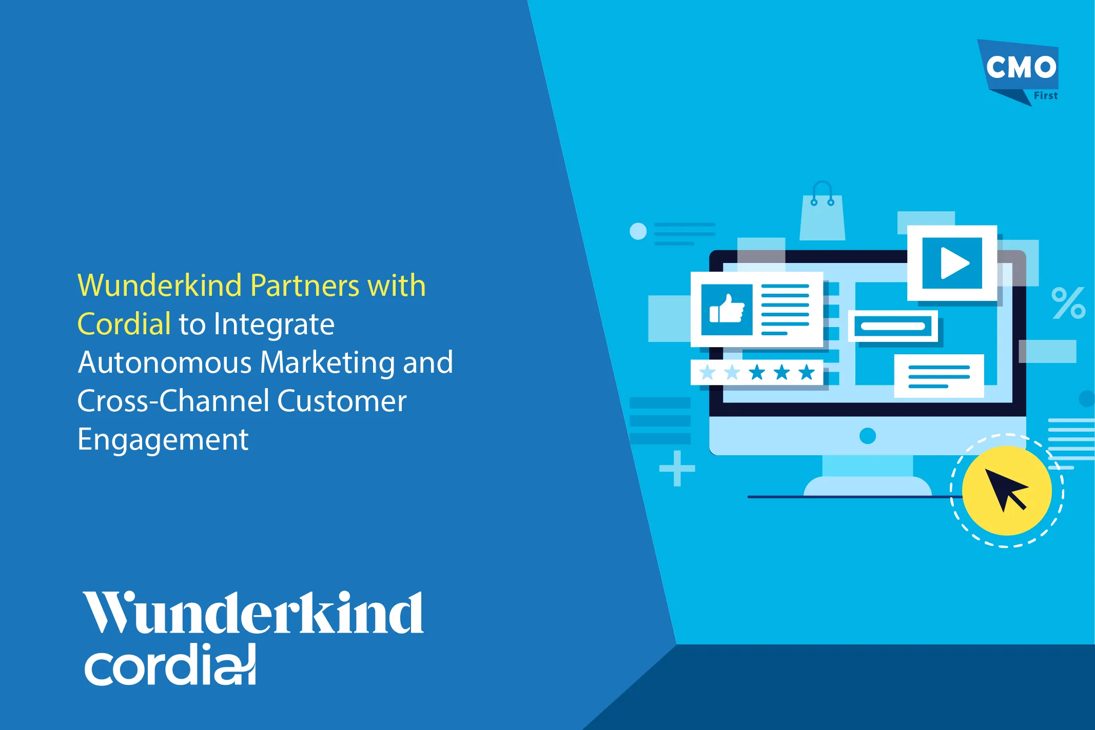 Wunderkind Partners with Cordial to Integrate Autonomous Marketing and Cross-Channel Customer Engagement