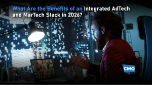 What Are the Benefits of an Integrated AdTech and MarTech Stack in 2026?