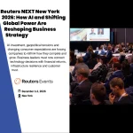 Reuters NEXT New York 2026: How AI and Shifting Global Power Are Reshaping Business Strategy